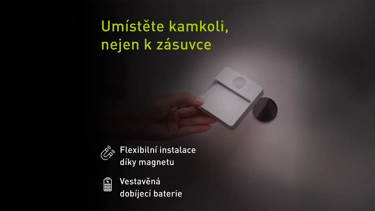 Snadné uchycení nočního světla.