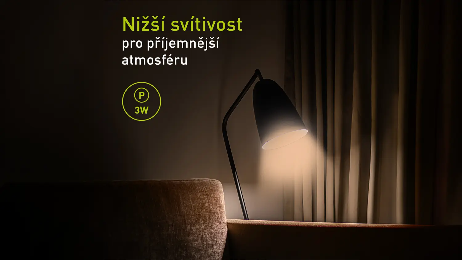 Nižšia svietivosť pre príjemnú atmosféru
